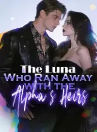 The Luna Who Ran Away with the Alpha's Heirs Novel Cover