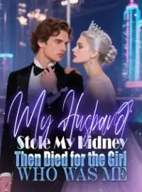 My Husband Stole My Kidney,Then Died for the Girl Who Was Me Novel Cover