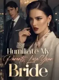 Humiliate My Parents, Lose Your Bride Novel Cover