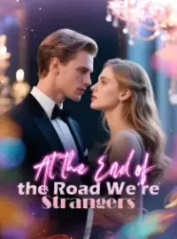 At the End of the Road, We’re Strangers Novel Cover