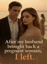 After my husband brought back a pregnant woman, I left. Novel Cover