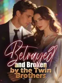 Betrayed and Broken by the Twin Brothers Novel Cover