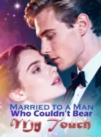 Married to a Man Who Couldn’t Bear My Touch Novel Cover