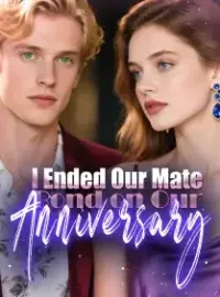 I Ended Our Mate Bond on Our Anniversary Novel Cover