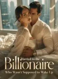 Married to the Billionaire Who Wasn’t Supposed to Wake Up Novel Cover