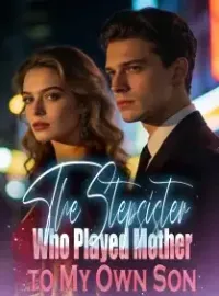 The Stepsister Who Played Mother to My Own Son Novel Cover