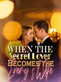 When the Secret Lover Becomes the Enemy’s Wife Novel Cover