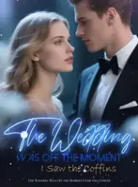 The Wedding Was Off the Moment I Saw the Coffins Novel Cover