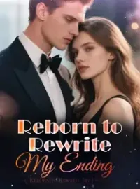 Reborn to Rewrite My Ending Novel Cover