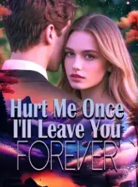 Hurt Me Once, I'll Leave You Forever Novel Cover