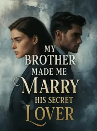 My Brother Made Me Marry His Secret Lover Novel Cover