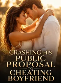 Crashing His Public Proposal To Cheating Boyfriend Novel Cover