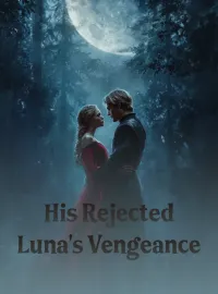 His Rejected Luna's Vengeance Novel Cover