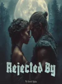 Rejected by My Fated Alpha Novel Cover