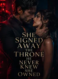 She Signed Away the Throne He Never Knew She Owned Novel Cover
