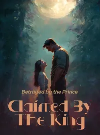 Betrayed by the Prince, Claimed by the King Novel Cover