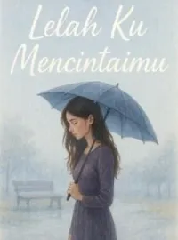 Sampul Novel Lelah ku mencintaimu 