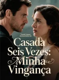 Capa do Romance Casada Seis Vezes: Minha Vingança