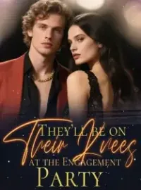 They’ll be on Their Knees at the Engagement Party Novel Cover