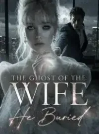 The Ghost of the Wife He Buried Novel Cover