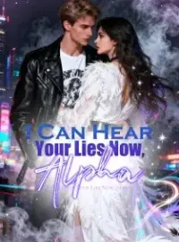 I Can Hear Your Lies Now, Alpha Novel Cover