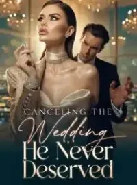 Canceling the Wedding He Never Deserved Novel Cover