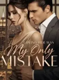 Loving Her Was My Only Mistake Novel Cover