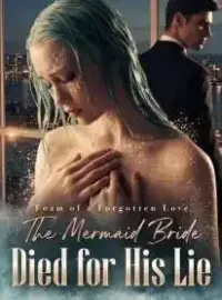 Foam of a Forgotten Love,The Mermaid Bride Died for His Lie Novel Cover