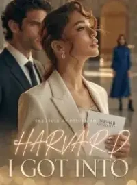 She Stole My Future, So I Got Into Harvard Novel Cover