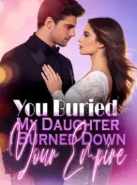 You Buried My Daughter, I Burned Down Your Empire Novel Cover
