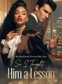 My Boyfriend Crossed the Line, So I Taught Him a Lesson Novel Cover