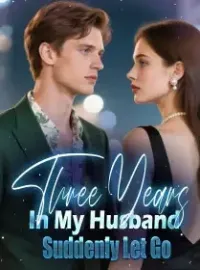 Three Years In, My Husband Suddenly Let Go Novel Cover