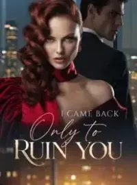 I Came Back Only to Ruin You Novel Cover