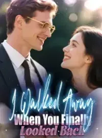 I Walked Away When You Finally Looked Back Novel Cover