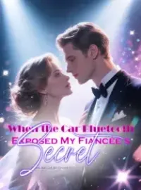 When the Car Bluetooth Exposed My Fiancée’s Secret Novel Cover