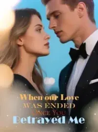 When our Love Was Ended Once You Betrayed Me Novel Cover