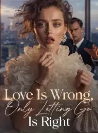 Love Is Wrong, Only Letting Go Is Right Novel Cover