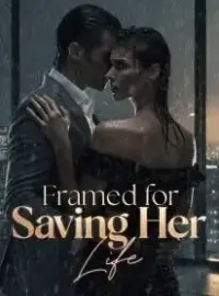 Framed for Saving Her Life Novel Cover