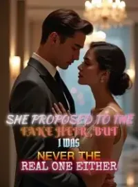 She Proposed to the Fake Heir ,But I Was Never the Real One Either Novel Cover