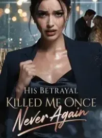 His Betrayal Killed Me Once , Never Again Novel Cover