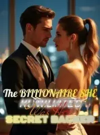 The Billionaire She Humiliated Was Her Secret Backer Novel Cover