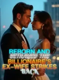 Reborn and Betrayed The Billionaire's Ex-Wife Strikes Back Novel Cover