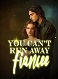 You can't run away, fiancee Novel Cover