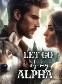 Let Go of My Alpha Novel Cover