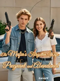 The Mafia’s Forgotten Wife: Pregnant and Abandoned Novel Cover