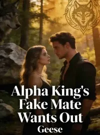 Alpha King's Fake Mate Wants Out Novel Cover