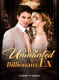My Unwanted Billionaire Ex