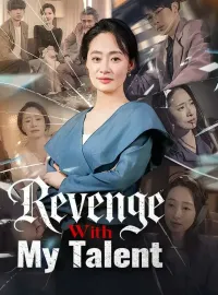 Revenge With My Talent