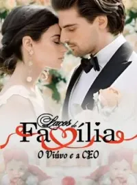 Capa do Romance Laços de Família - O viúvo e a CEO