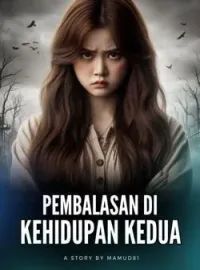 Sampul Novel PEMBALASAN DI KEHIDUPAN KEDUA 